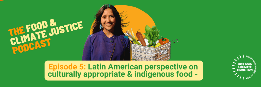 Latin American perspective on culturally appropriate & indigenous food - Episode 5